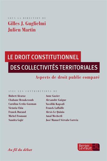 Couverture du livre « Le droit constitutionnel des collectivités territoriales ; aspects de droit public comparé » de  aux éditions Berger-levrault