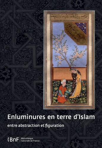 Couverture du livre « Art de l'enluminure en islam » de Annie Vernay-Nouri aux éditions Bnf Editions