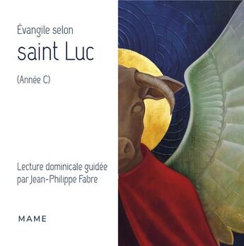 Couverture du livre « Evangile selon Saint Luc ; année C ; lecture dominicale » de Jean-Philippe Fabre aux éditions Mame