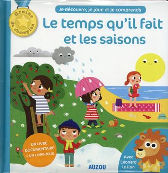 Couverture du livre « Graine de champion ; le temps qu'il fait et les saisons » de Marion Cocklico et Celine Potard aux éditions Philippe Auzou