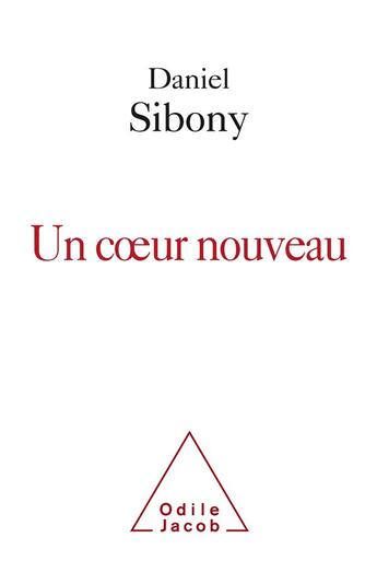 Couverture du livre « Un coeur nouveau » de Daniel Sibony aux éditions Odile Jacob