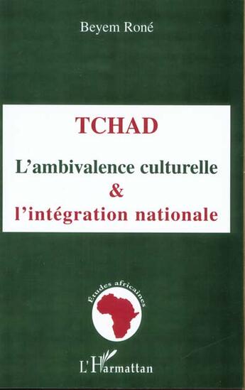 Couverture du livre « Tchad : L'ambivalence culturelle et l'intégration nationale » de Beyem Rome aux éditions L'harmattan