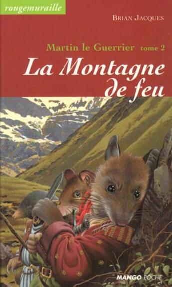 Couverture du livre « Rougemuraille - Martin le guerrier Tome 2 : la montagne de feu » de Brian Jacques aux éditions Mango