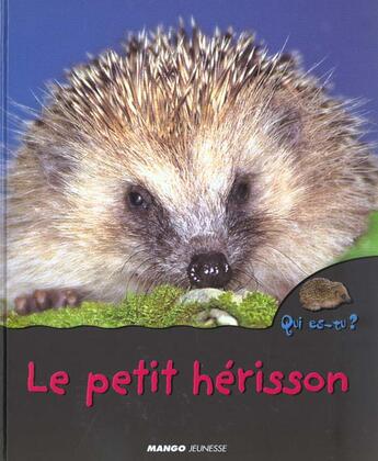 Couverture du livre « Le petit herisson » de Valerie Guidoux aux éditions Mango