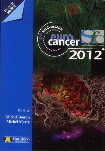 Couverture du livre « Eurocancer 2012 » de Michel Marty et Michel Boiron aux éditions John Libbey