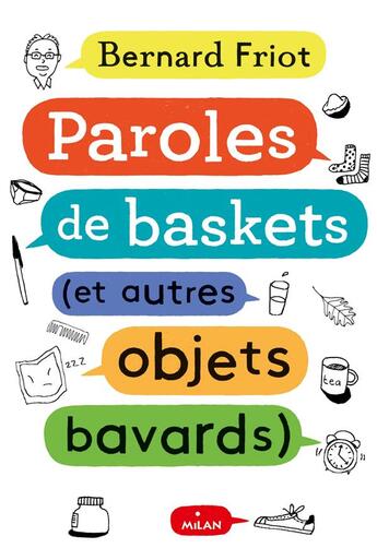 Couverture du livre « Paroles de baskets (et d'autres objets bavards) » de Bernard Friot et Charlotte Frereau aux éditions Milan