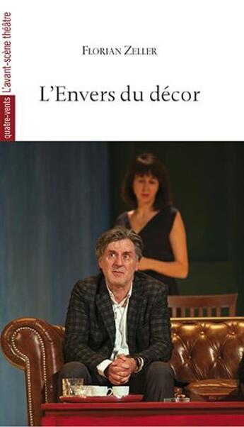 Couverture du livre « L'envers du décor » de Florian Zeller aux éditions Avant-scene Theatre