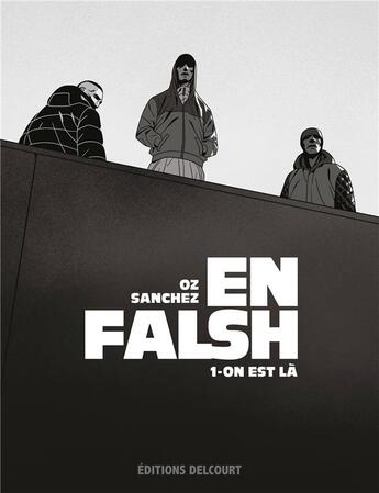 Couverture du livre « En falsh Tome 1 : on est là » de Oz et Bastien Sanchez aux éditions Delcourt