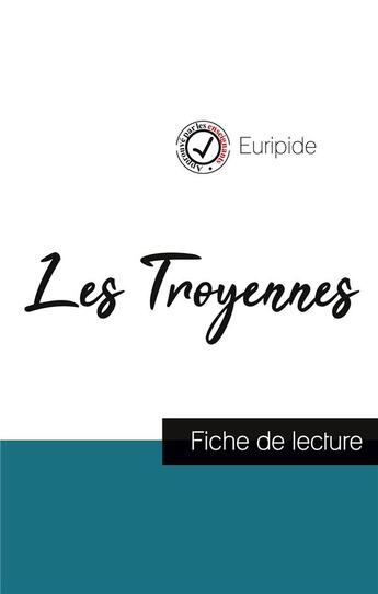 Couverture du livre « Les troyennes, d'Euripide ; fiche de lecture » de  aux éditions Comprendre La Litterature