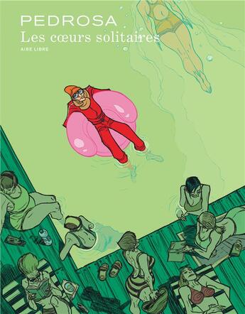 Couverture du livre « Les coeurs solitaires » de Cyril Pedrosa aux éditions Dupuis