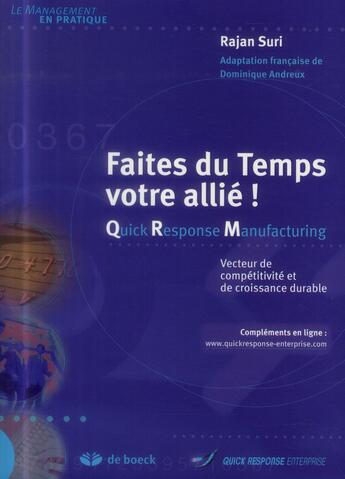 Couverture du livre « Faites du temps votre allié ! Quick Response Manufacturing ; vecteur de compétitivité et de croissance durable » de Rajan Suri aux éditions De Boeck Superieur