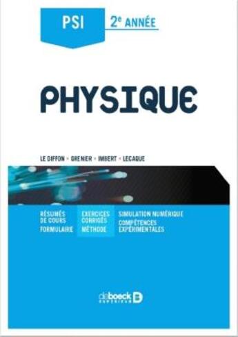 Couverture du livre « Physique ; PSI, 2ème année » de Arnaud Le Diffon et Charles Grenier et Jean-Christophe Imbert et Romain Lecaque aux éditions De Boeck Superieur