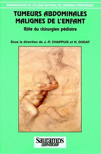 Couverture du livre « Tumeurs abdominales malignes de l'enfant role du chirurgien pediatre » de  aux éditions Sauramps Medical