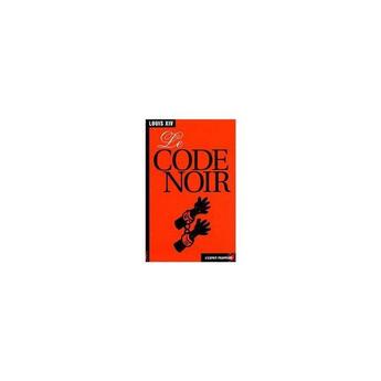 Couverture du livre « Le Code Noir » de Louis Xiv aux éditions L'esprit Frappeur