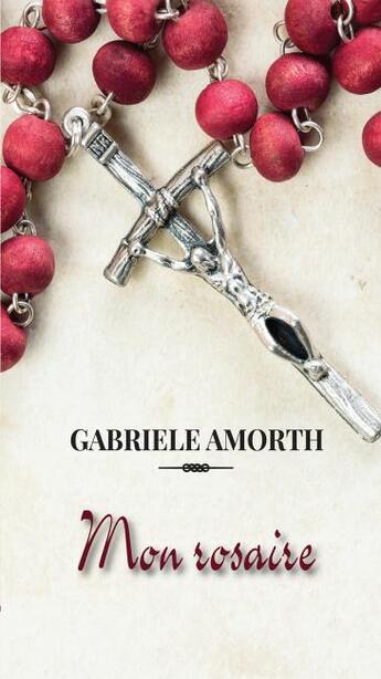 Couverture du livre « Mon rosaire » de Gabriele Amorth aux éditions Benedictines