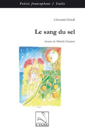 Couverture du livre « Le sang du sel » de Giovanni Dotoli aux éditions Editions Du Cygne