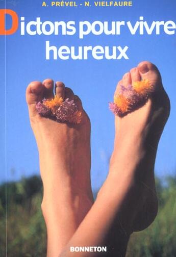 Couverture du livre « Dictons Pour Vivre Heureux » de N Vielfaure et Anne Prevel aux éditions Bonneton