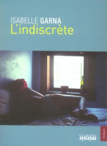 Couverture du livre « L'indiscrète » de  aux éditions Le Grand Miroir