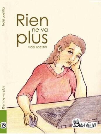 Couverture du livre « Rien ne va plus » de Laetitia Troisi aux éditions Chloe Des Lys