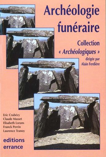 Couverture du livre « L'archeologie funeraire » de Alain Ferdière aux éditions Errance