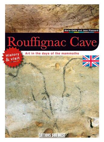 Couverture du livre « Visiter la grotte de rouffignac (ang) » de Plassard/Plassard aux éditions Sud Ouest Editions