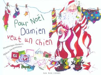 Couverture du livre « Pour noël, damien veut un chien » de Demers/Desputeaux aux éditions 400 Coups