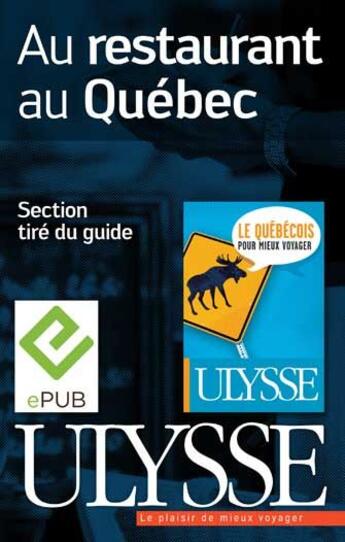 Couverture du livre « Guide De Conversation Au Restaurant ; Au Québec » de Pierre Corbeil aux éditions Ulysse