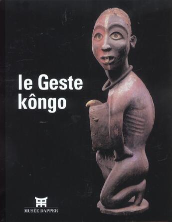 Couverture du livre « Le geste kongo » de Farris Thompson aux éditions Dapper
