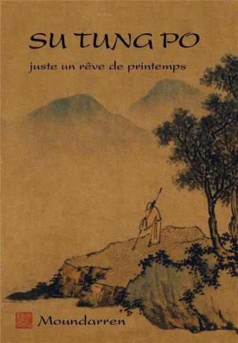 Couverture du livre « Juste un rêve de printemps » de Su Tung Po aux éditions Moundarren