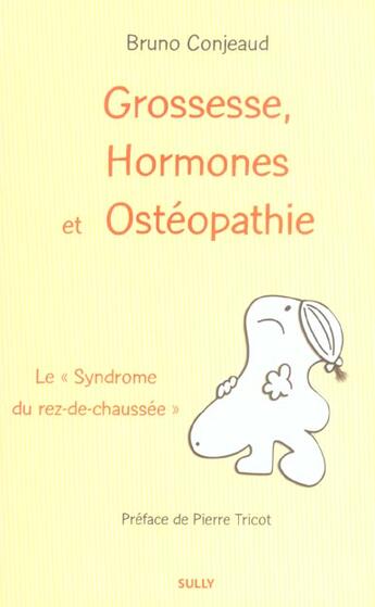 Couverture du livre « Grossesse, hormones et osteopathie » de Bruno Conjeaud aux éditions Sully