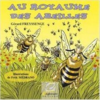Couverture du livre « Au royaume des abeilles » de Freyssenge Gerard aux éditions Empreinte