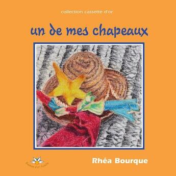 Couverture du livre « Un de mes chapeaux » de Bourque Rhea aux éditions Bouton D'or