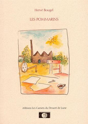 Couverture du livre « Les Pommarins » de Herve Bougel et Hubert Daronnat aux éditions Les Carnets Du Dessert De Lune