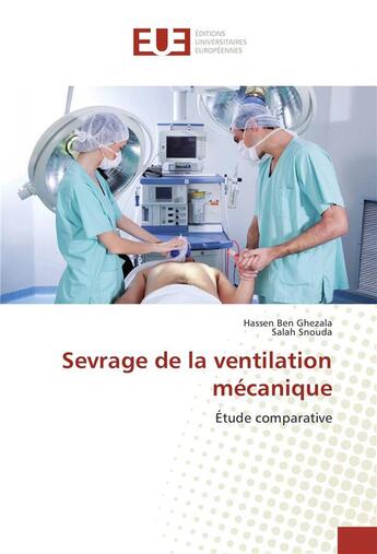 Couverture du livre « Sevrage de la ventilation mécanique » de Hassen Ben Ghezala aux éditions Editions Universitaires Europeennes