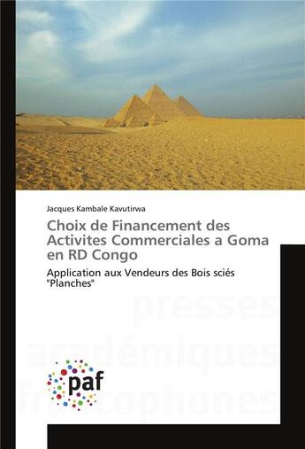 Couverture du livre « Choix de financement des activites commerciales a goma en rd congo » de Kavutirwa J K. aux éditions Presses Academiques Francophones