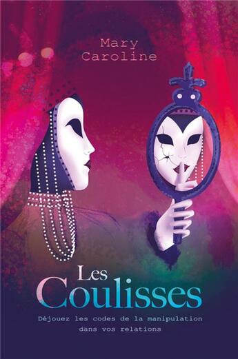 Couverture du livre « Les coulisses » de Caroline Mary aux éditions Librinova