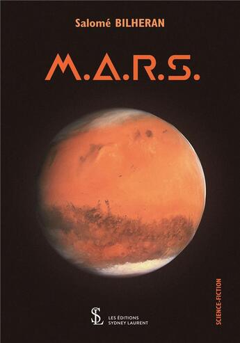 Couverture du livre « M.a.r.s » de Bilheran Salome aux éditions Sydney Laurent