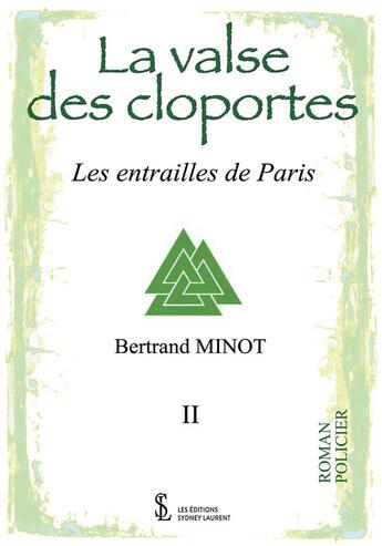 Couverture du livre « La valse des cloportes - les entrailles de paris » de Bertrand Minot aux éditions Sydney Laurent