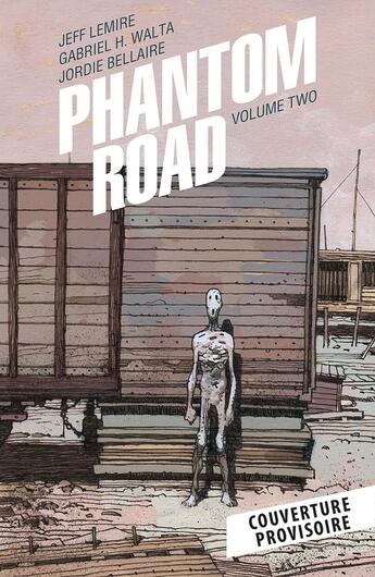 Couverture du livre « Phantom Road Tome 2 » de Jeff Lemire et Gabriel Hernandez Walta aux éditions Panini