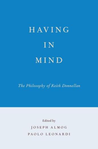 Couverture du livre « Having in Mind: The Philosophy of Keith Donnellan » de Joseph Almog aux éditions Oxford University Press Usa