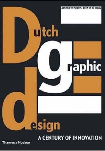 Couverture du livre « Dutch graphic design » de Purvis Alston W aux éditions Thames & Hudson