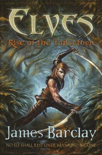 Couverture du livre « Elves ; rise of the taigethen » de James Barclay aux éditions Orion