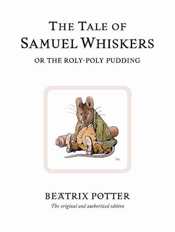 Couverture du livre « The Tale Of Samuel Whiskers Or The Roly-Poly Pudding » de Beatrix Potter aux éditions Warne Frederick