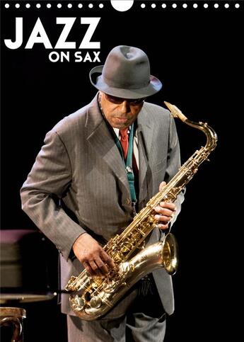 Couverture du livre « Jazz on sax calendrier mural 2020 din a4 vertical - saxophone le souffle du jazz c » de Le Gall Photogr aux éditions Calvendo