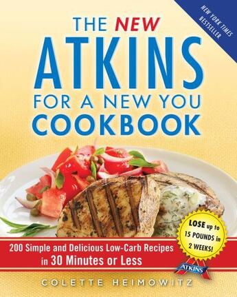 Couverture du livre « The New Atkins New You Cookbook » de Heimowitz Colette aux éditions Editions Racine