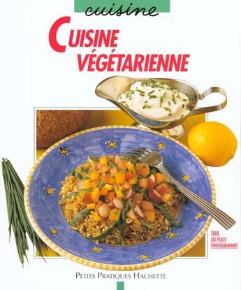 Couverture du livre « Cuisine végétarienne » de Buche Rias aux éditions Hachette Pratique