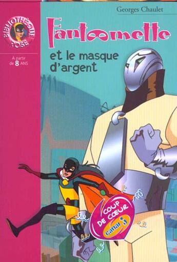 Couverture du livre « Fantômette et le masque d'argent » de Caribara et Georges Chaulet aux éditions Le Livre De Poche Jeunesse