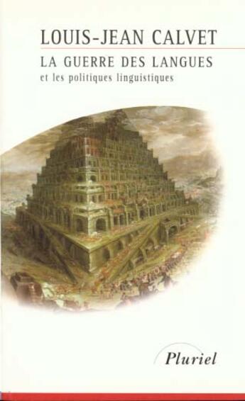 Couverture du livre « La Guerre Des Langues » de Louis-Jean Calvet aux éditions Hachette