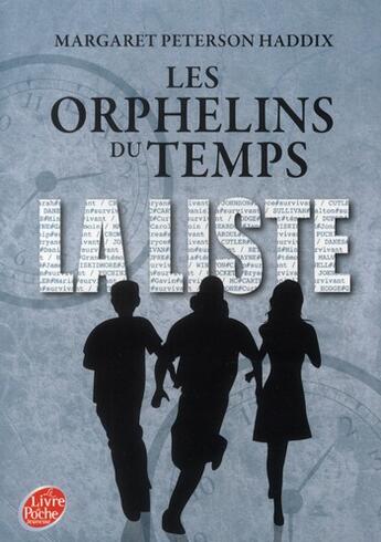 Couverture du livre « Les orphelins du temps t.1 ; la liste » de Margaret Peterson Haddix aux éditions Le Livre De Poche Jeunesse