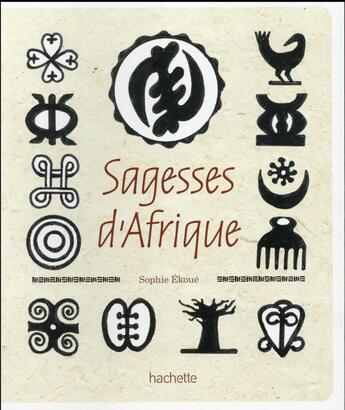 Couverture du livre « Sagesse d'Afrique » de Sophie Ekoue et Yao Metsoko aux éditions Hachette Pratique